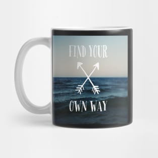 Find Your Own Way Mug